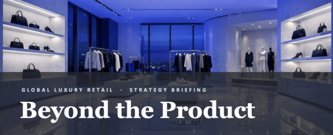 Beyond the Product How global luxury retail is reinventing value, experience, and growth
